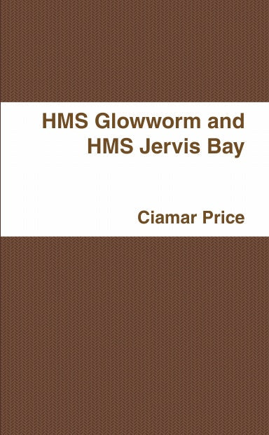 HMS Glowworm and HMS Jervis Bay