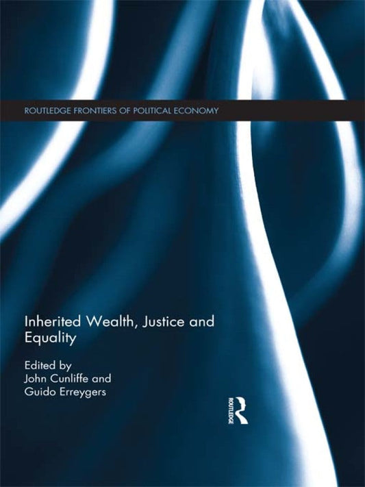 Inherited Wealth, Justice and Equality 1st Edition PDF E-book :