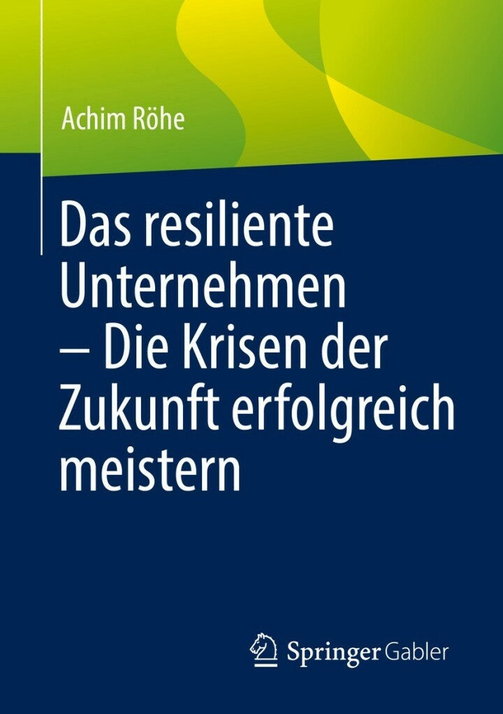 Das resiliente Unternehmen – Die Krisen der Zukunft erfolgreich meistern  - E-Book and test bank