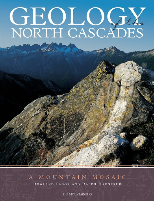 Geology of the North Cascades 1st Edition A Mountain Mosiac  - E-Book and test bank