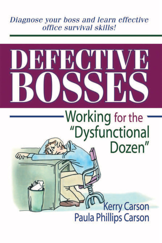 Defective Bosses 1st Edition Working for the &#8221;Dysfunctional Dozen&#8221;  - E-Book and test bank