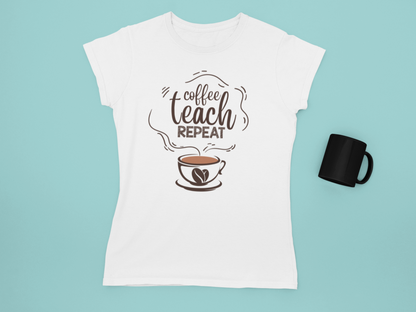 Coffee Teach Repeat